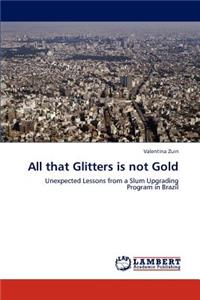All that Glitters is not Gold