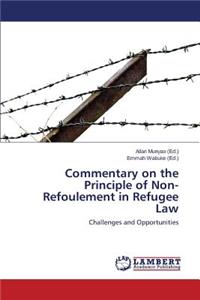 Commentary on the Principle of Non-Refoulement in Refugee Law