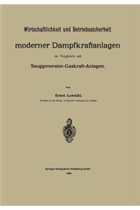 Wirtschaftlichkeit und Betriebssicherheit moderner Dampfkraftanlagen im Vergleich mit Sauggenerator-Gaskraft-Anlagen