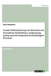 Soziale Diskriminierung von Menschen mit besonderen Bedürfnissen. Ausgrenzung geistig und/oder körperlich beeinträchtigter Personen