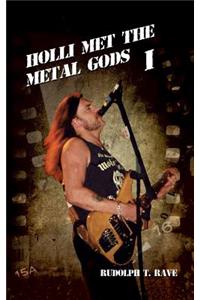 Holli met the Metal Gods I