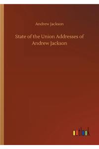 State of the Union Addresses of Andrew Jackson