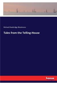 Tales from the Telling-House