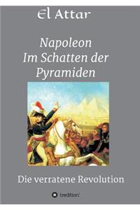 Napoleon- Im Schatten der Pyramiden