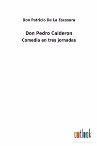 Don Pedro Calderon