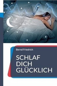 Schlaf dich glücklich