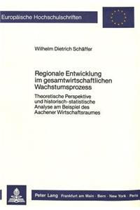 Regionale Entwicklung im gesamtwirtschaftlichen Wachstumsprozess