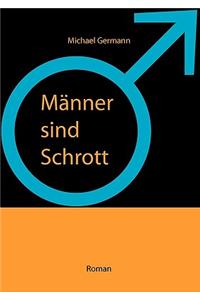 Mnner Sind Schrott