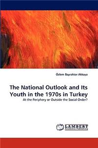 National Outlook and Its Youth in the 1970s in Turkey