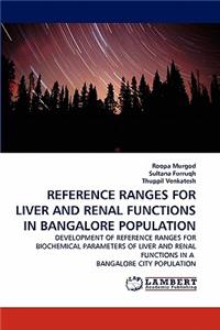 Reference Ranges for Liver and Renal Functions in Bangalore Population