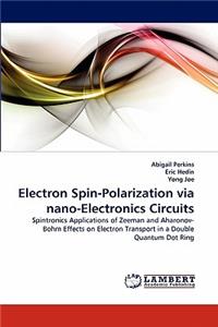 Electron Spin-Polarization Via Nano-Electronics Circuits