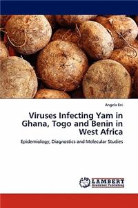 Viruses Infecting Yam in Ghana, Togo and Benin in West Africa