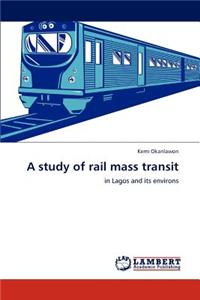 Study of Rail Mass Transit