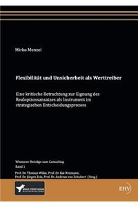 Flexibilität und Unsicherheit als Werttreiber