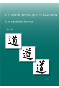 Die Krise Der Technologischen Zivilisation Und Die Asiatische Antwort