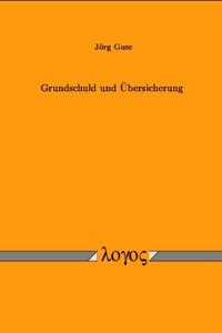 Grundschuld Und Ubersicherung