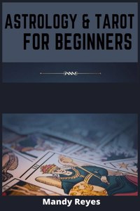 Astrology and Tarot for Beginners
