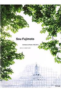 Sou Fujimoto - Architecture Works 1995-2015