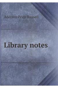 Library Notes