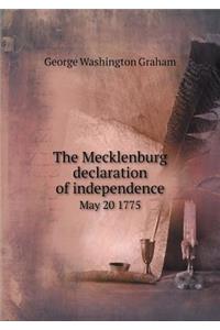 The Mecklenburg Declaration of Independence May 20 1775