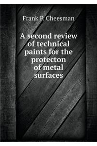 A Second Review of Technical Paints for the Protecton of Metal Surfaces