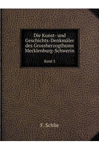 Die Kunst- und Geschichts-Denkmäler des Grossherzogthums Mecklenburg-Schwerin Band 3