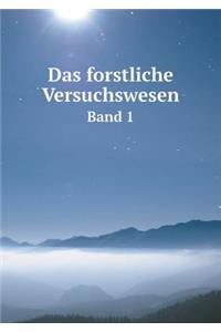 Das Forstliche Versuchswesen Band 1