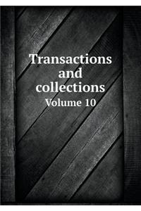Transactions and Collections Volume 10