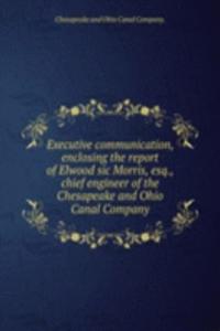 EXECUTIVE COMMUNICATION ENCLOSING THE R