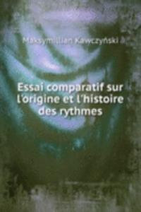 Essai comparatif sur l'origine et l'histoire des rythmes