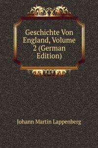 Geschichte Von England, Volume 2 (German Edition)