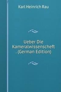 Ueber Die Kameralwissenscheft . (German Edition)