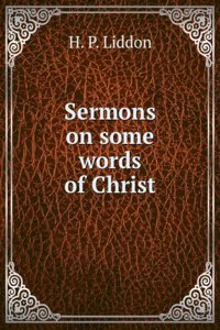 Sermons on some words of Christ