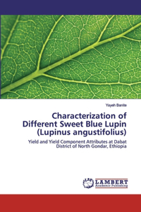 Characterization of Different Sweet Blue Lupin (Lupinus angustifolius)