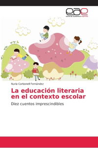 educación literaria en el contexto escolar