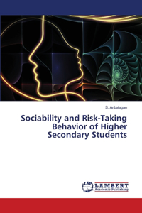 Sociability and Risk-Taking Behavior of Higher Secondary Students