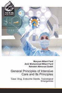 General Principles of Intensive Care and Its Principles