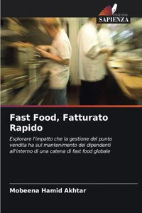 Fast Food, Fatturato Rapido