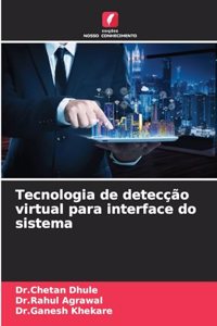 Tecnologia de detecção virtual para interface do sistema