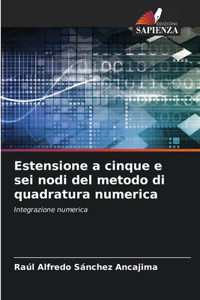 Estensione a cinque e sei nodi del metodo di quadratura numerica