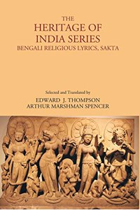 The Heritage Of India Series, Bengali Religious Lyrics, Sakta