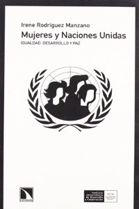 Mujeres y Naciones Unidas: Igualdad, desarrollo y paz