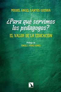 Â¿Para que servimos los pedagogos?: El valor de la educacion (Mayor) (Spanish Edition)
