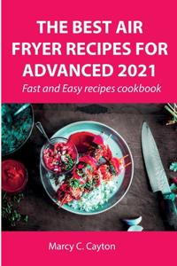 The Best Air Fryer Recipes for Advanced 2021