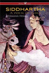 SIDDHARTHA (Wisehouse Classics Edition)