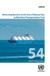 Removing Barriers to the Use of Natural Gas as Maritime Transportation Fuel