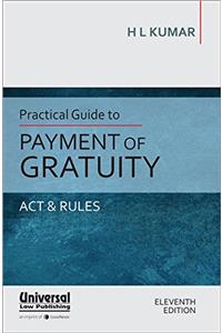 Practical Guide to Payment of Gratuity - Act & Rules