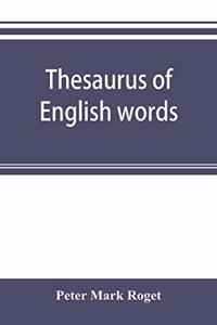 Thesaurus of English words and phrases classified and arranged so as to facilitate the expression of ideas and assist in literary composition