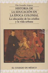 Historia de La Educacion En La Epoca Colonial