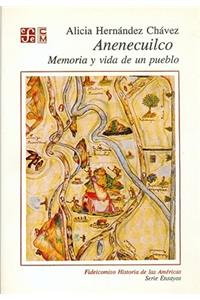 Anenecuilco Memoria y Vida de Un Pueblo